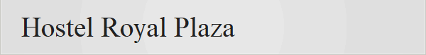 Hostel Royal Plaza