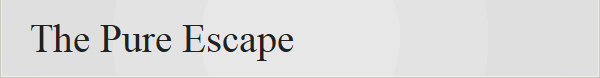 The Pure Escape